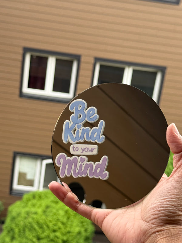 Be Kind To Your Mind | Affirmation Mirror