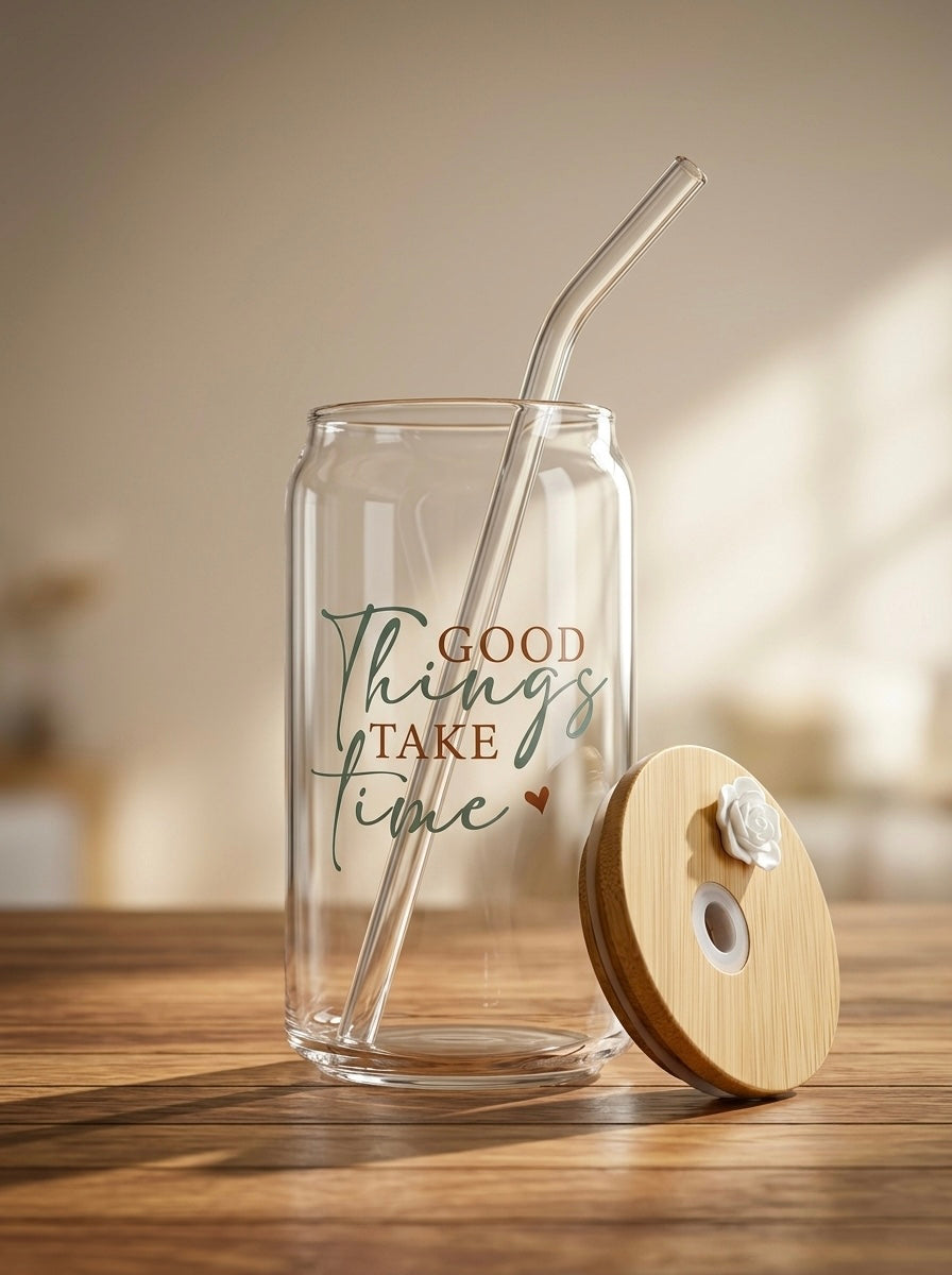 Good Things Take Time  | 16oz Glass Tumbler with Decorative Bamboo Lid & Glass Straw